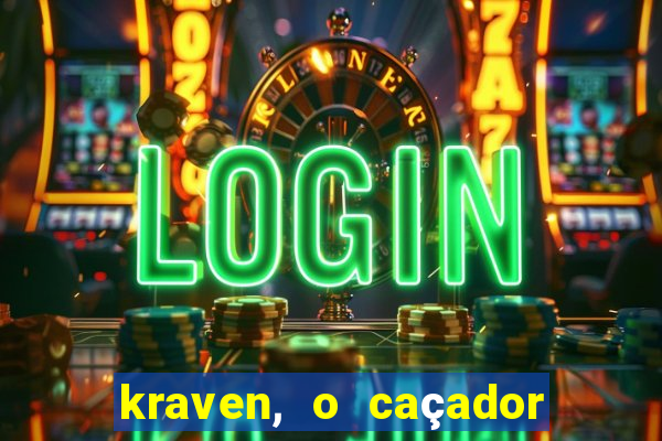 kraven, o caçador filme completo dublado